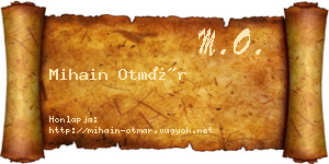 Mihain Otmár névjegykártya